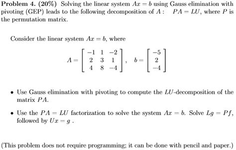 Solved Problem Solving The Linear System Ax B Using Gauss