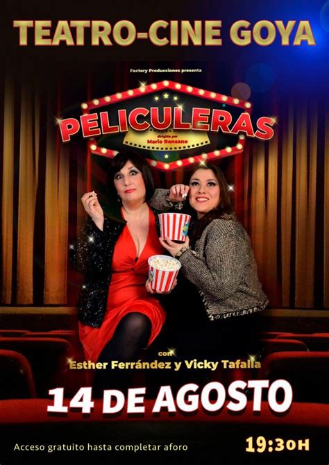 Revista Peliculeras En El Teatro Goya Domingo De Agosto