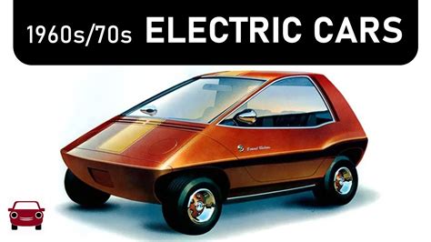 Before Tesla 1960s70s Electric Cars Evs Part 1 Youtube