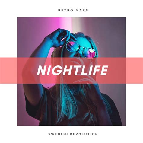 Nightlife Song And Lyrics By Retro Mars Swedish Revolution Spotify