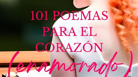 Presentación Del Libro 101 Poemas Para El Corazón Enamorado Youtube