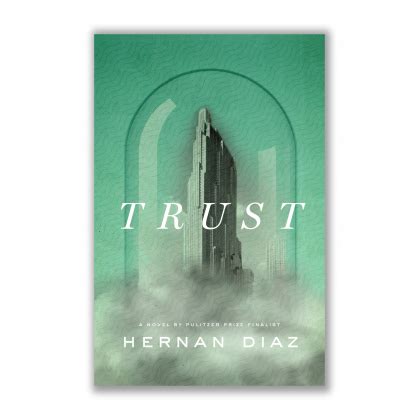 Trust by Hernan Diaz - Riwayat