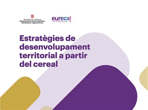 Estrat Gies De Desenvolupament Territorial A Partir Del Cereal Estrat Gic