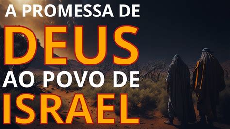 Promessa De Deus Ao Povo De Israel Youtube