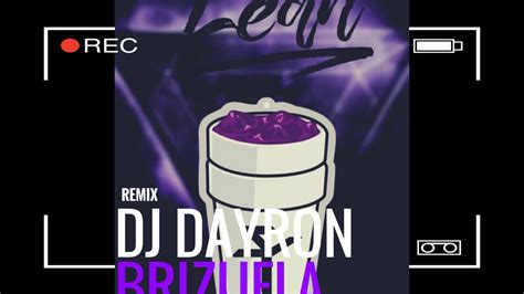 Lean Towy Ft Osquel Beltito Sammy Falsetto Dj Dayron Brizuela Remix