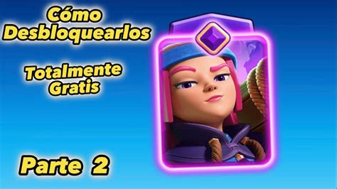 Cómo Obtener Las Evoluciones Gratis En Clash Royaleseason 52 Parte