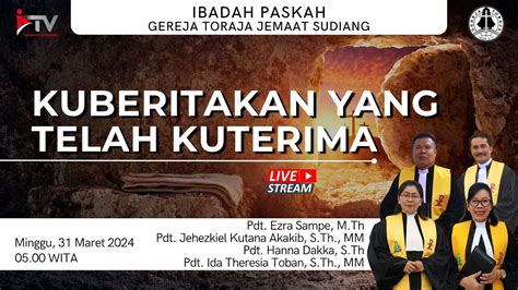 LIVE IBADAH PASKAH GEREJA TORAJA JEMAAT SUDIANG 31 03 2024