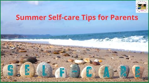 Top Summer Self Care Tips For Parents