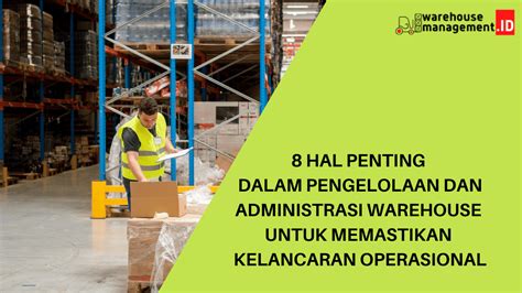 8 Hal Penting Dalam Pengelolaan Dan Administrasi Warehouse