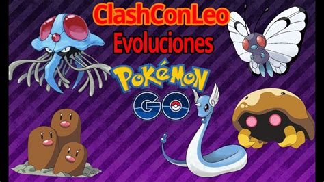 Un Monton De Evoluciones Pokemon Go Evoluciones Pokemon Go