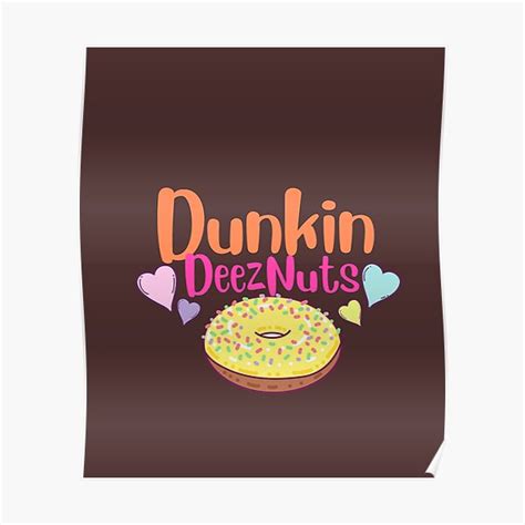 Dunkin Deez Nuts Poster For Sale By Mintitar Redbubble