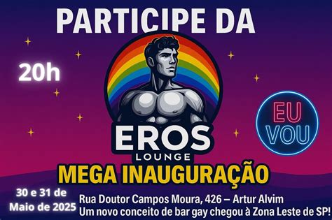 Eros Lounge Nasce Na Zona Leste Um Novo Espa O De Conviv Ncia Para O P Blico Gay Mundo Gtv