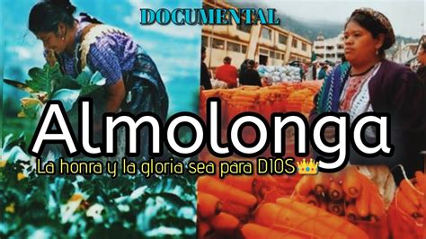 Avivamiento De Almolonga Guatemala La Honra Y La Gloria Sea Para