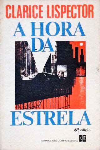 A Hora da Estrela Clarice Lispector Traça Livraria e Sebo