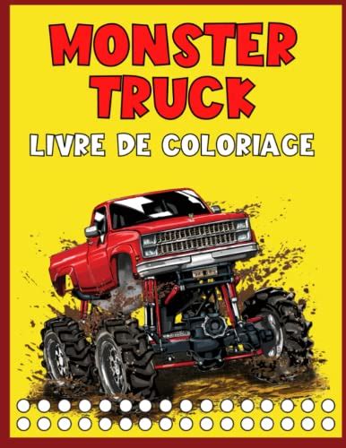 Monster Truck Livre De Coloriage Pour Les Garçons Et Les Filles Qui