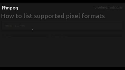 How To List Supported Pixel Formats Ffmpeg Youtube