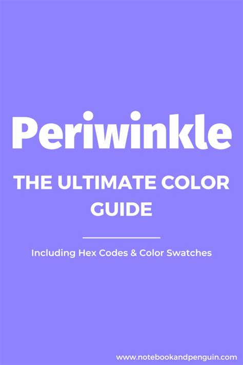 The Periwinkle Color Guide With Hex Codes And Color Swatches In 2024 Periwinkle Color