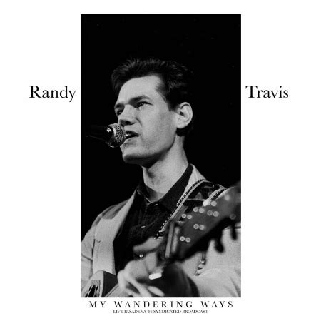 Randy Travis – My Wandering Ways [Live 1986] (2022) » download by ...