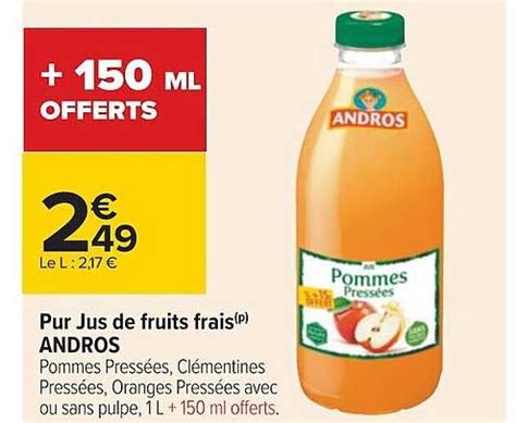 Promo Pur Jus De Fruits Frais Andros Chez Carrefour Icatalogue Fr