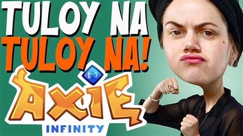 TULOY NA TULOY NA Axie Infinity Crypto News Trending News