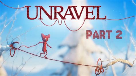 Unravel Episode The Sea Youtube