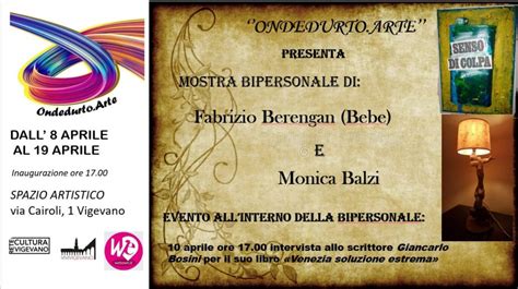 Mostra Bipersonale Di Fabrizio Berengan E Monica Balzi Vivivigevano