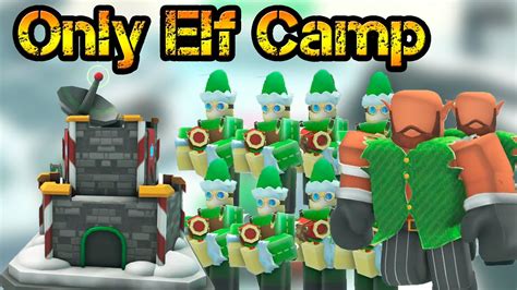 Only Elf Camp New Tower Roblox Tower Defense Simulator Youtube