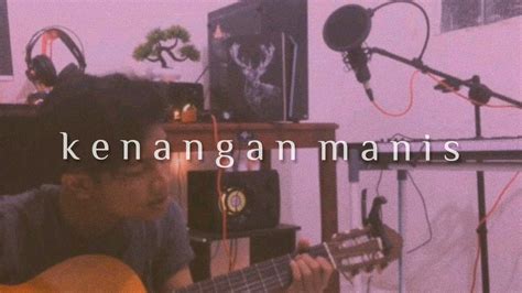 Kenangan Manis Pamungkas Cover By Bayu Fastriadi YouTube