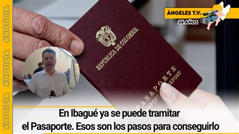 En Ibagué ya se puede tramitar el Pasaporte Esos son los pasos para