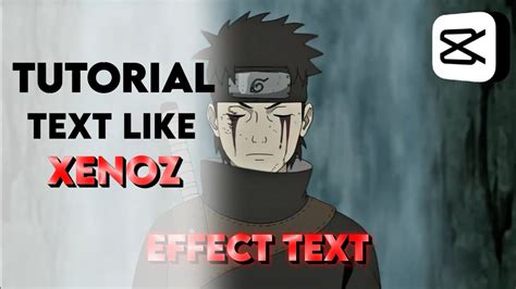 Capcut Tutorial Text Effect Like Xenoz After Effects Amv Edit