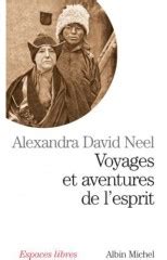 David Néel Alexandra Voyages et aventures de l esprit Histoire Ebook