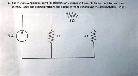 Solved For The Following Circuit Solve For All Unknown Voltages And Currents For Each Resistor