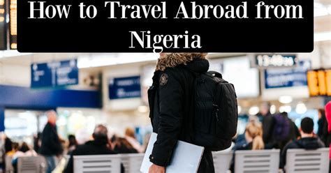 How To Travel Abroad From Nigeria