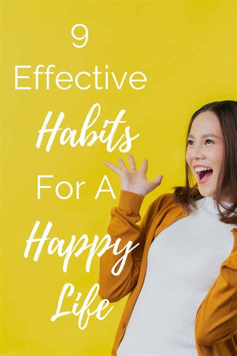 9 Effective Habits For A Happy Life Artofit