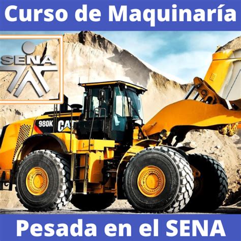 Curso De Maquinaria Pesada En El Sena De Colombia Cursos Del Sence