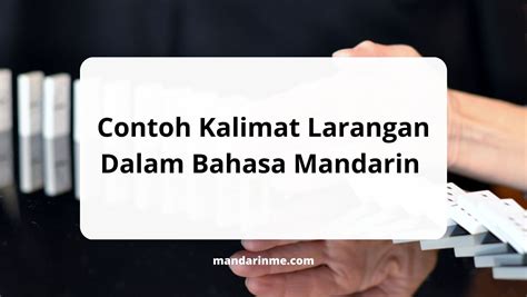 Contoh Kalimat Larangan Dalam Bahasa Mandarin