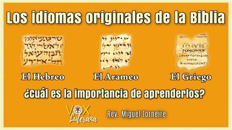 Los Idiomas Originales De La Biblia El Hebreo Arameo Y Griego 181º