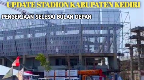 Stadion Kabupaten Kediri Update Gelora Daha Djayati Stadion Baru