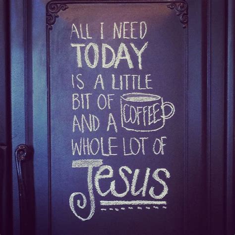 Coffee And Jesus Quotes Quotesgram
