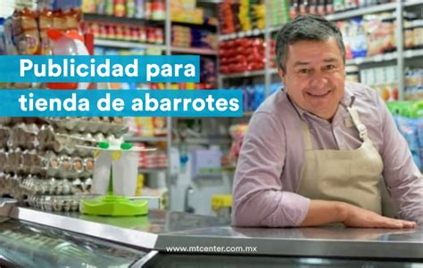 Estrategia De Publicidad Para Tu Tienda De Abarrotes Mtcenter