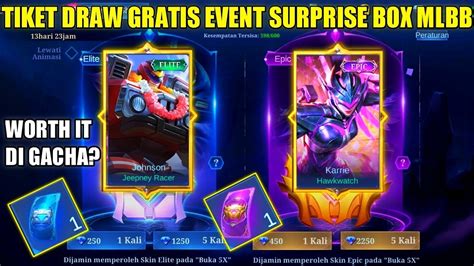 TICKET DRAW GRATIS EVENT SURPRISE BOX MLBB 1X DRAW BISA DAPAT SKIN