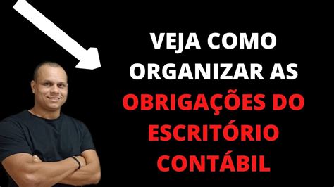 Veja Como Organizar As Rotinas Do Escrit Rio Cont Bil Youtube