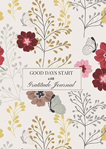 Good Days Start With Gratitude Journal Daily Gratitude Journal