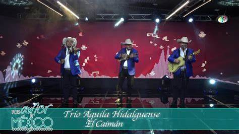 Tr O Guila Hidalguense El Caim N Youtube