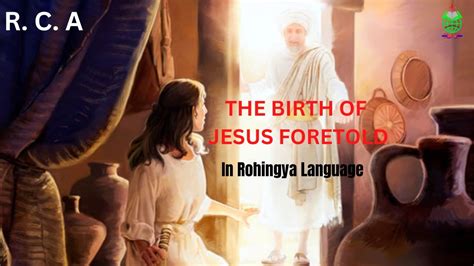 The Birth Of Jesus Foretold Rohingya Bible Story Rohingya Christian