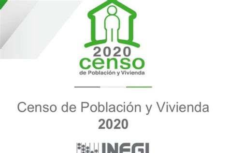 Preparan Censo De Población Y Vivienda 2020