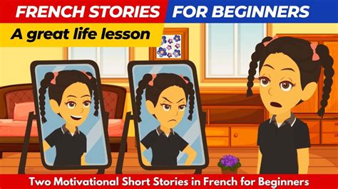 Motivational French Stories Two Short Stories In French For Beginners