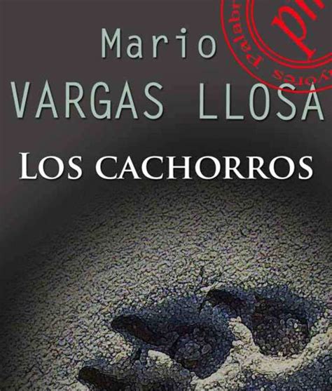 Los Cachorros De Mario Vargas Llosa An Lisis Personajes