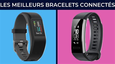 Les Meilleurs Bracelets Connect S Youtube