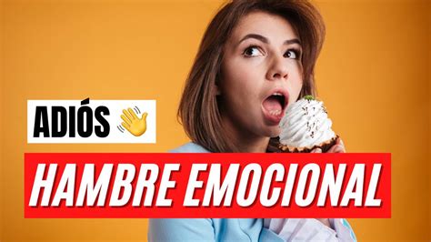 Cómo vencer el HAMBRE EMOCIONAL Truco fácil